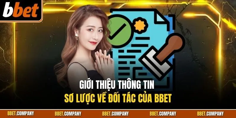 Giới thiệu thông tin sơ lược về đối tác của BBET
