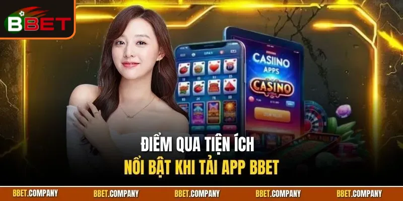 Tải App Bbet Để Trải Nghiệm Game Mượt Mà Trên Di Động 2 tai-app-bbet-3